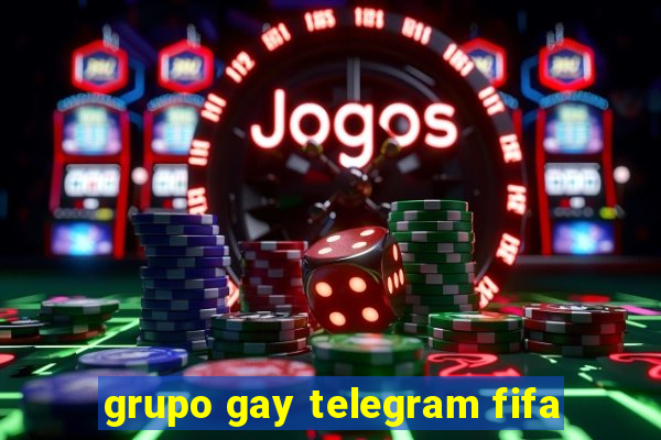 grupo gay telegram fifa